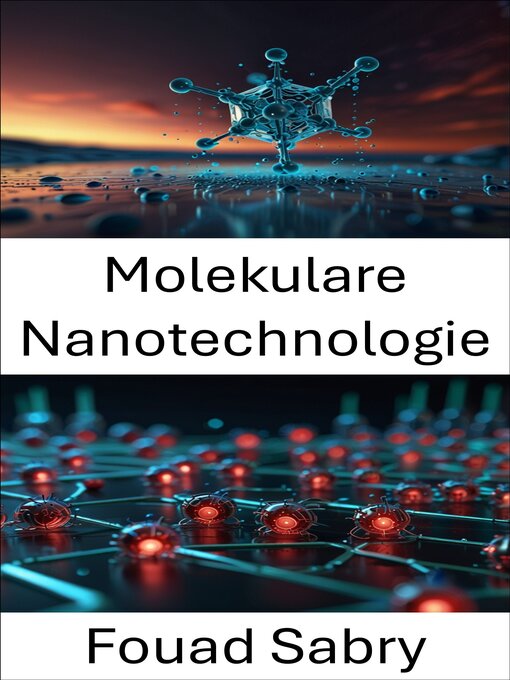 Title details for Molekulare Nanotechnologie by Fouad Sabry - Available